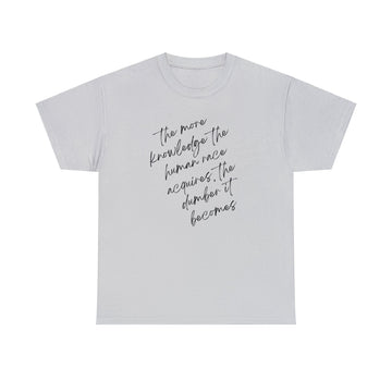 "Dumber It Gets" Heavy Cotton Tee