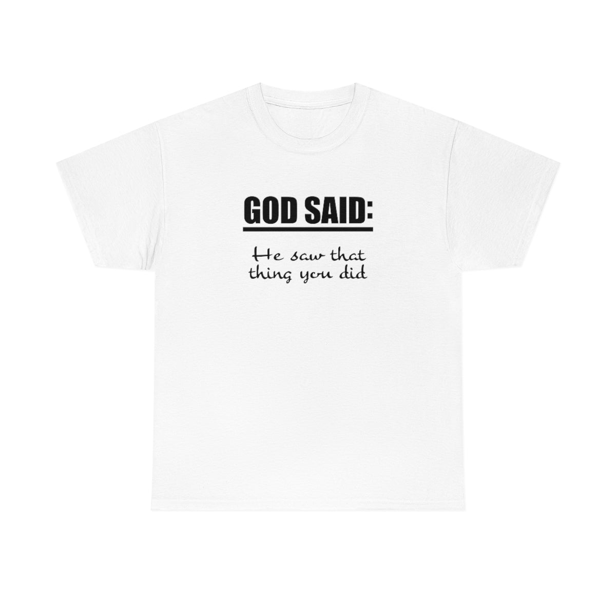 GOD SAID: He Saw Heavy Cotton Tee
